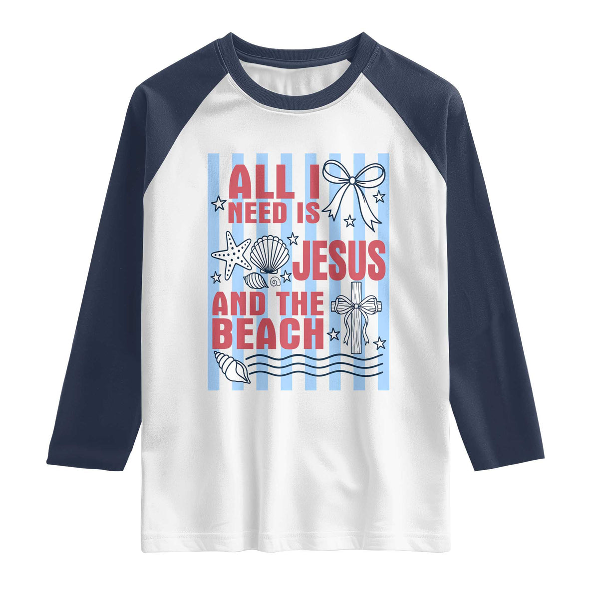 All I Need Is Jesus And The Beach Raglan Shirt Striped Christian Summer Graphic TS12 White Navy Print Your Wear