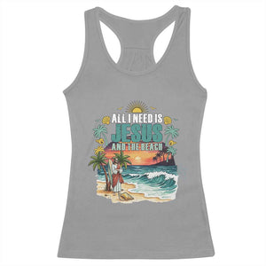 All I Need Is Jesus And The Beach Racerback Tank Top Christian Summer Faith Graphic TS12 Sport Gray Print Your Wear