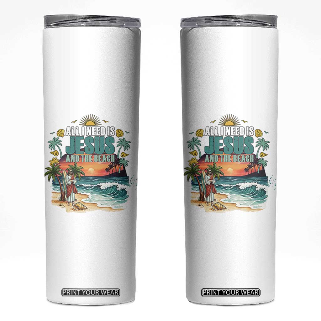 All I Need Is Jesus And The Beach Skinny Tumbler Christian Summer Faith Graphic TS12 White Print Your Wear