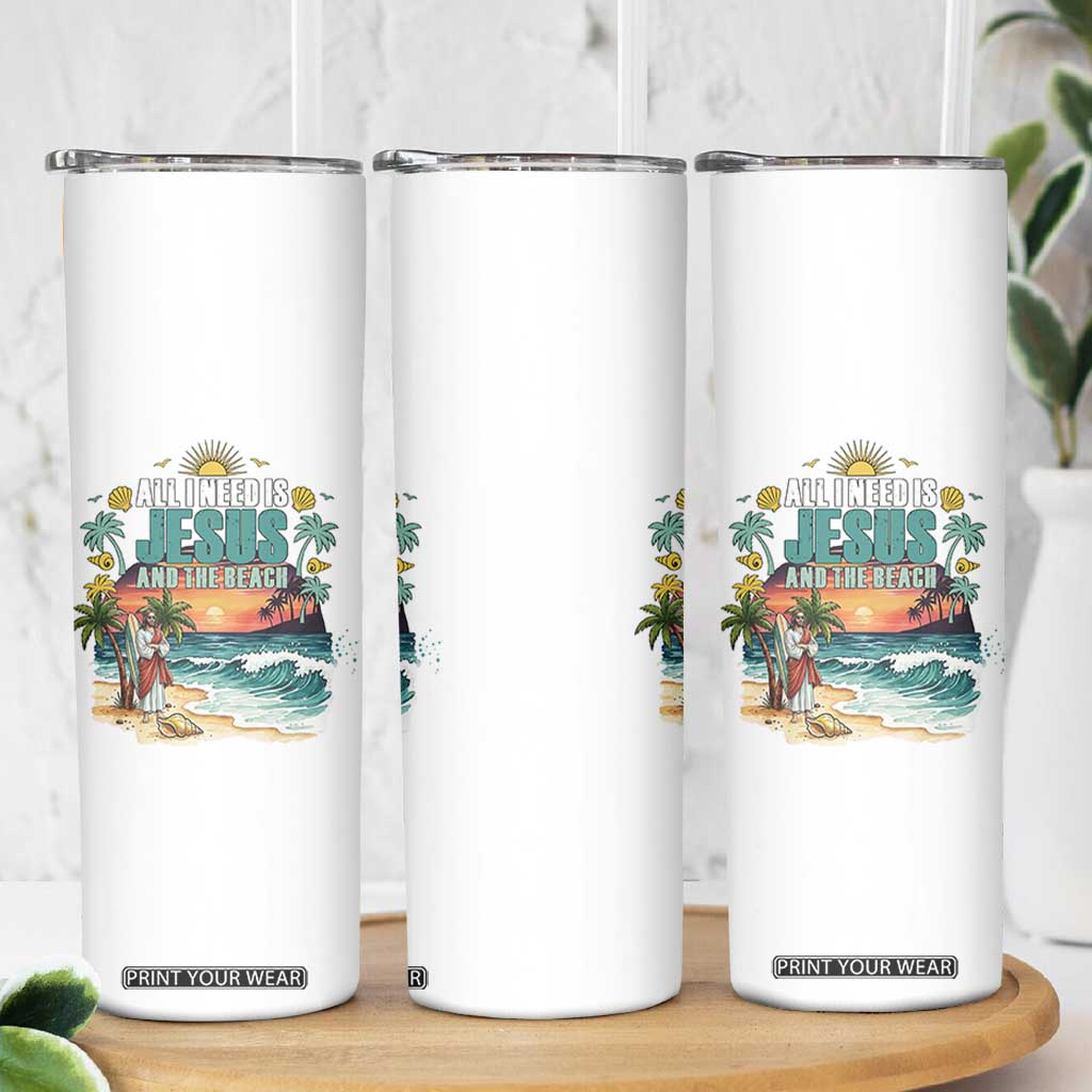 All I Need Is Jesus And The Beach Skinny Tumbler Christian Summer Faith Graphic TS12 Print Your Wear