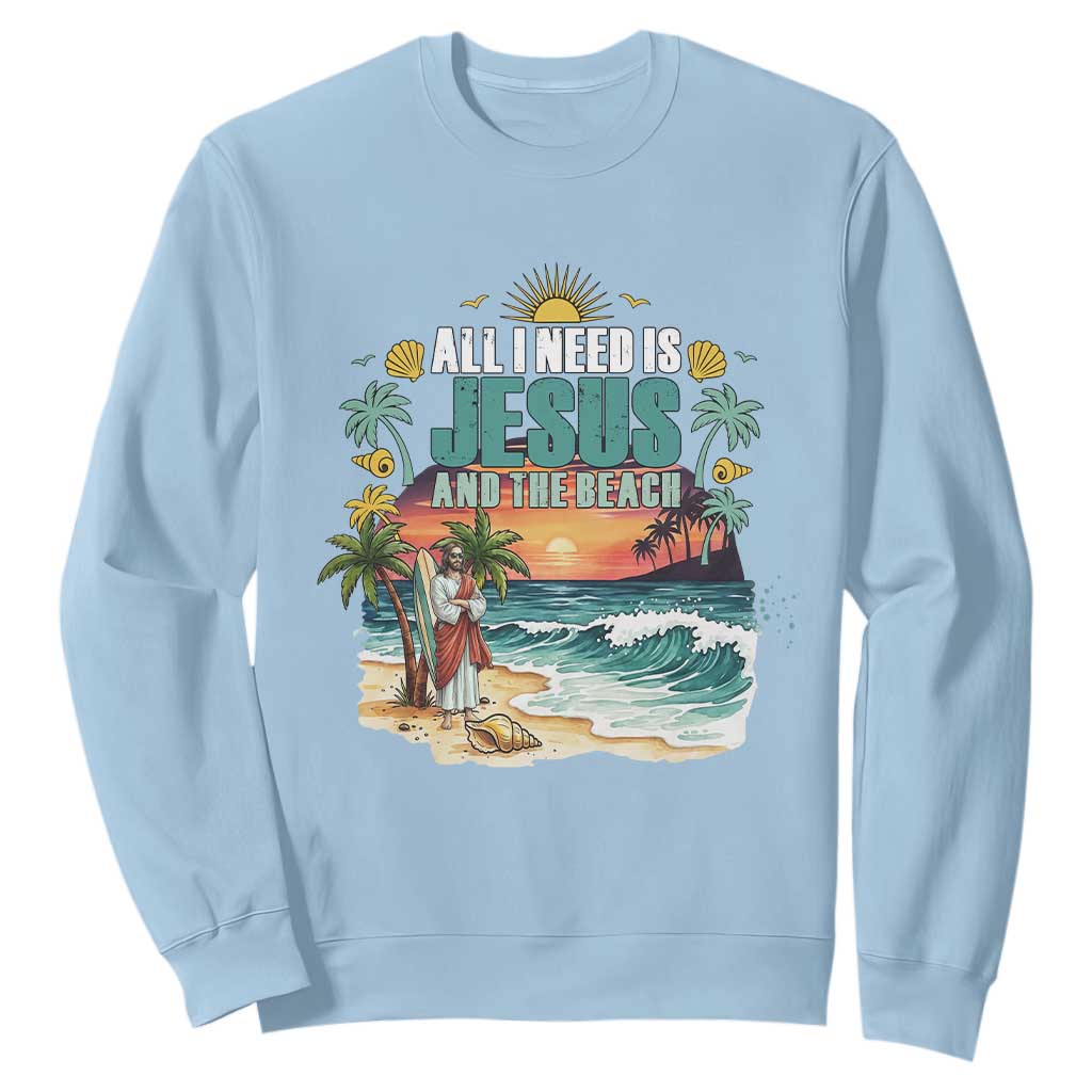 All I Need Is Jesus And The Beach Sweatshirt Christian Summer Faith Graphic TS12 Light Blue Print Your Wear