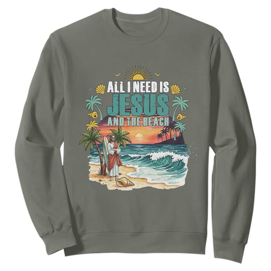 All I Need Is Jesus And The Beach Sweatshirt Christian Summer Faith Graphic TS12 Military Green Print Your Wear