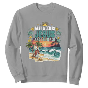 All I Need Is Jesus And The Beach Sweatshirt Christian Summer Faith Graphic TS12 Sport Gray Print Your Wear