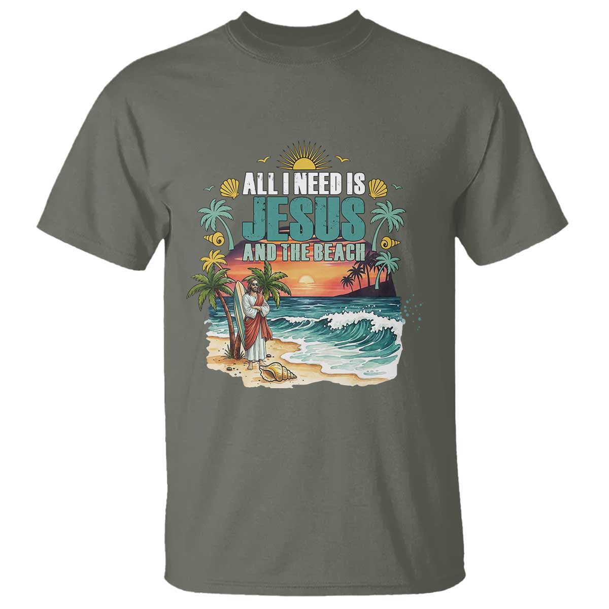 All I Need Is Jesus And The Beach T Shirt Christian Summer Faith Graphic TS12 Military Green Print Your Wear