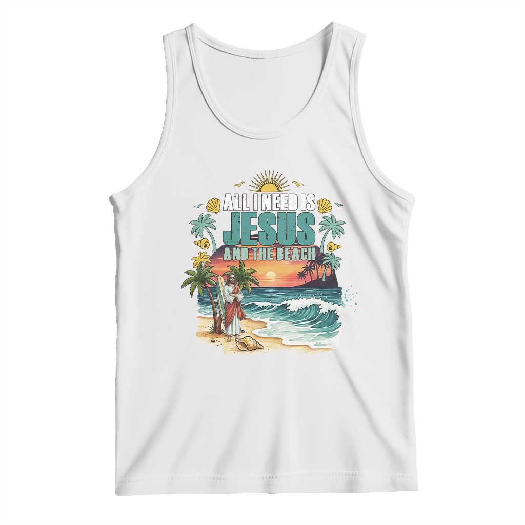 All I Need Is Jesus And The Beach Tank Top Christian Summer Faith Graphic TS12 White Print Your Wear