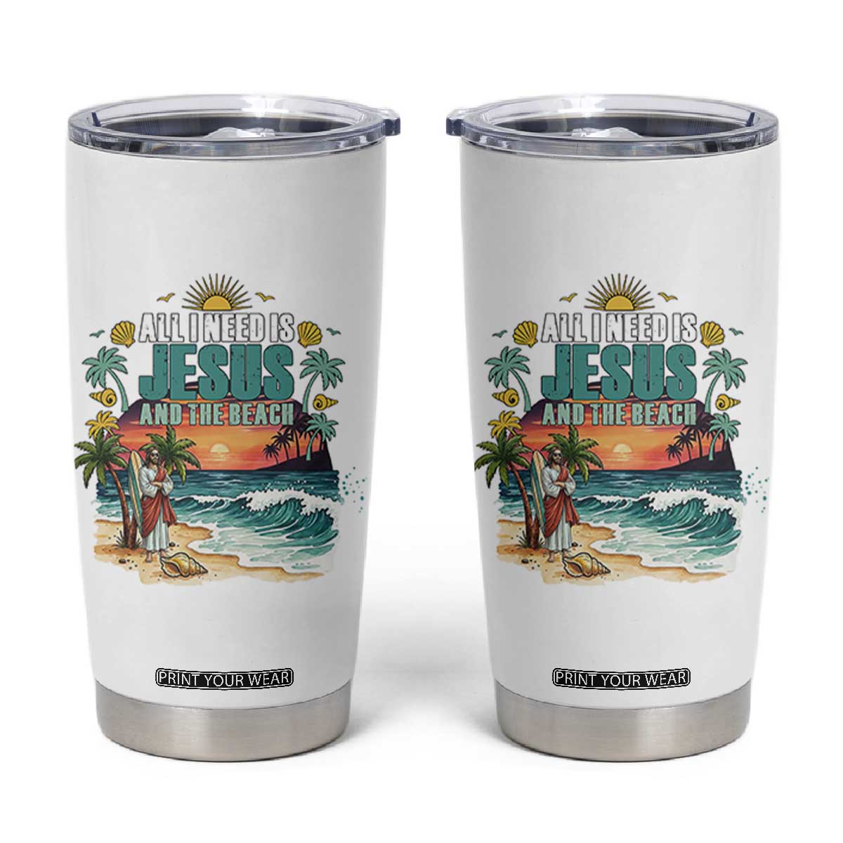 All I Need Is Jesus And The Beach Tumbler Cup Christian Summer Faith Graphic TS12 White Print Your Wear