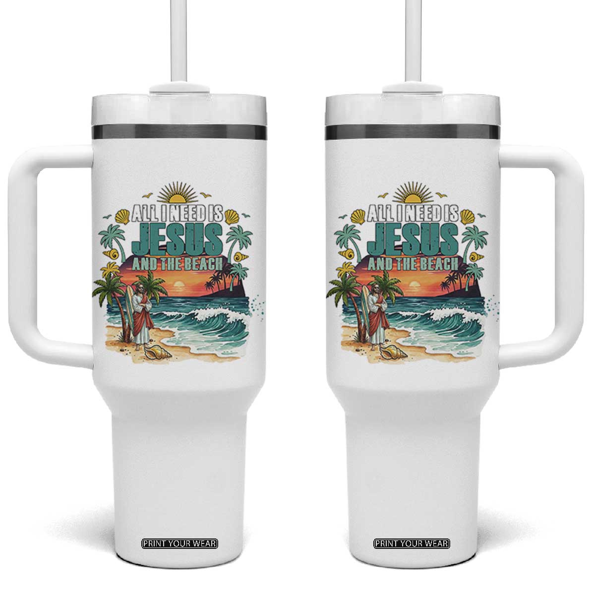 All I Need Is Jesus And The Beach Tumbler With Handle Christian Summer Faith Graphic TS12 One Size: 40 oz White Print Your Wear