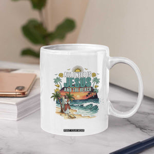 All I Need Is Jesus And The Beach Coffee Mug Christian Summer Faith Graphic TS12 Print Your Wear