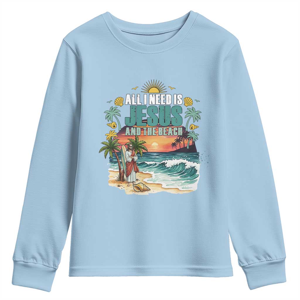 All I Need Is Jesus And The Beach Youth Sweatshirt Christian Summer Faith Graphic TS12 Light Blue Print Your Wear