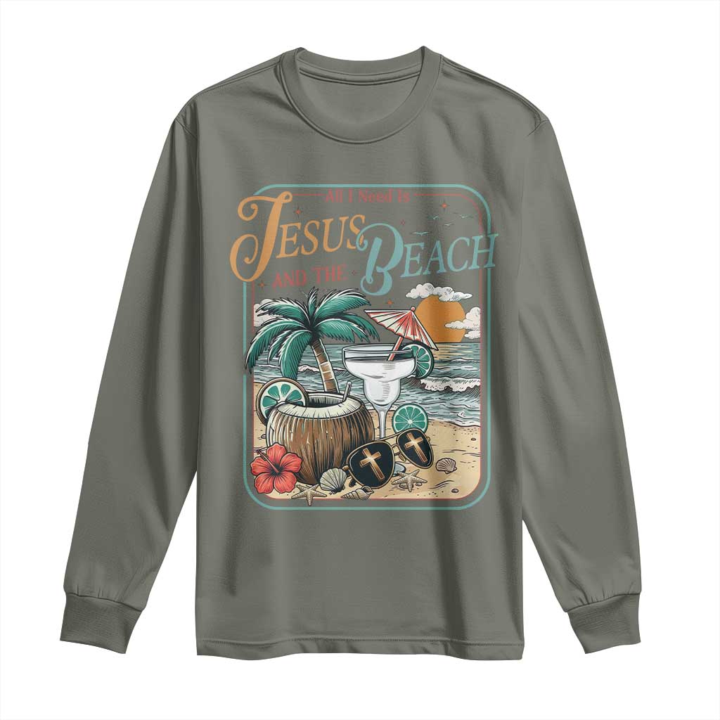 Funny Christian Beach Gift Long Sleeve Shirt All I Need Is Jesus And The Beach TS12 Military Green Print Your Wear
