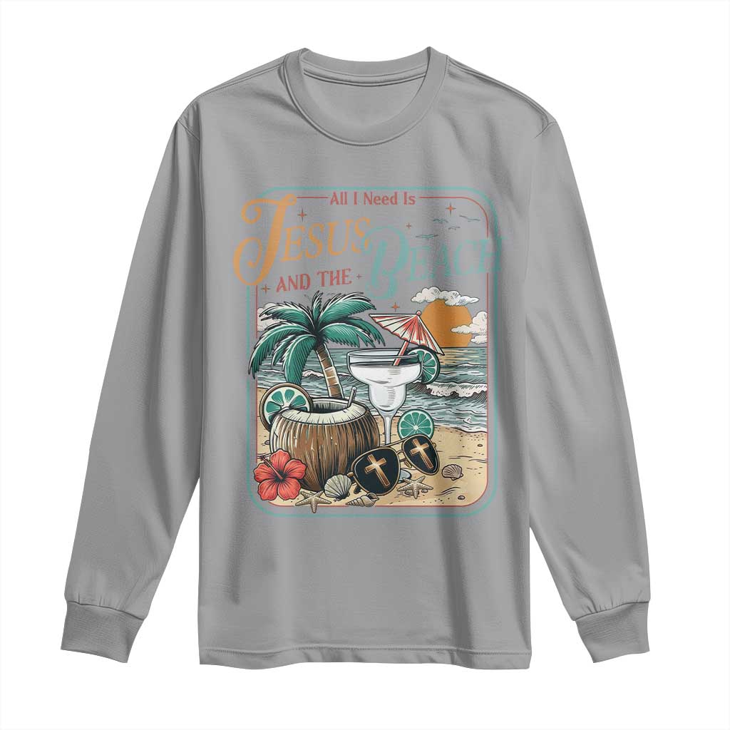 Funny Christian Beach Gift Long Sleeve Shirt All I Need Is Jesus And The Beach TS12 Sport Gray Print Your Wear