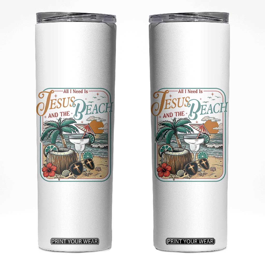 Funny Christian Beach Gift Skinny Tumbler All I Need Is Jesus And The Beach TS12 White Print Your Wear