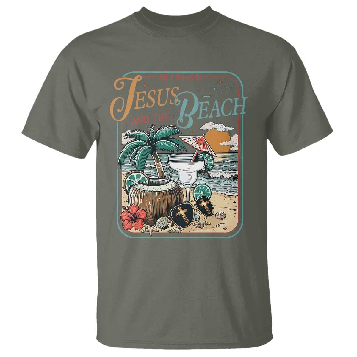 Funny Christian Beach Gift T Shirt All I Need Is Jesus And The Beach TS12 Military Green Print Your Wear