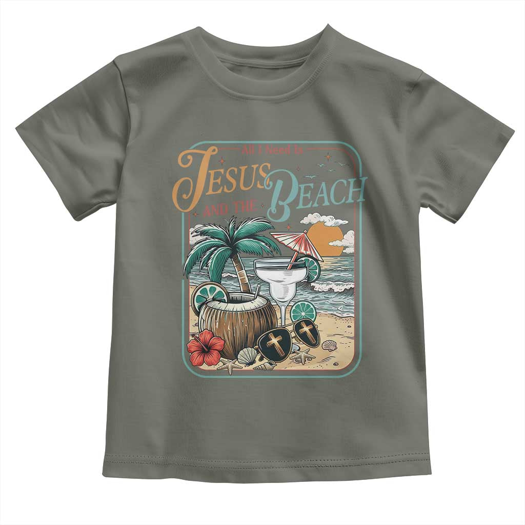 Funny Christian Beach Gift Toddler T Shirt All I Need Is Jesus And The Beach TS12 Military Green Print Your Wear