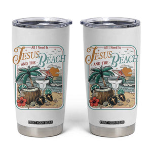 Funny Christian Beach Gift Tumbler Cup All I Need Is Jesus And The Beach TS12 White Print Your Wear