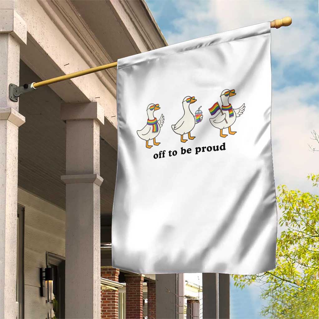 Funny Pride Goose Off To Be Proud Garden Flag LGBTQ Advocate Gift TS12 Print Your Wear