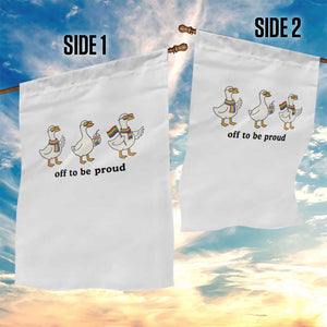 Funny Pride Goose Off To Be Proud Garden Flag LGBTQ Advocate Gift TS12 Print Your Wear