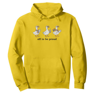 Funny Pride Goose Off To Be Proud Hoodie LGBTQ Advocate Gift TS12 Daisy Print Your Wear