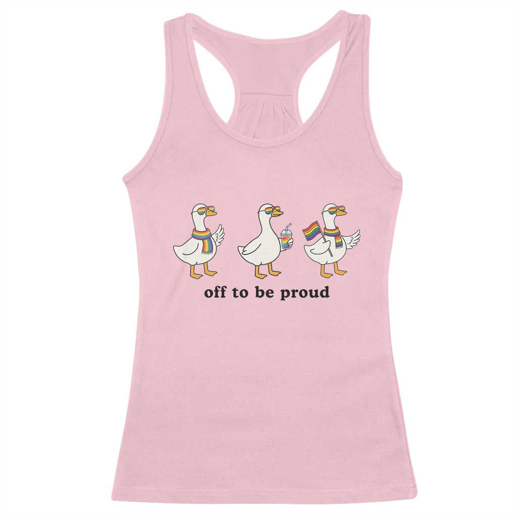 Funny Pride Goose Off To Be Proud Racerback Tank Top LGBTQ Advocate Gift TS12 Light Pink Print Your Wear