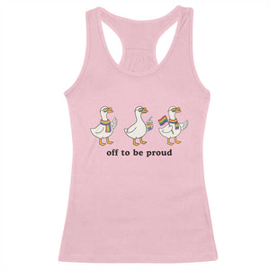 Funny Pride Goose Off To Be Proud Racerback Tank Top LGBTQ Advocate Gift TS12 Light Pink Print Your Wear