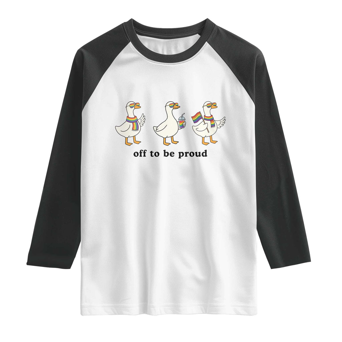 Funny Pride Goose Off To Be Proud Raglan Shirt LGBTQ Advocate Gift TS12 White Black Print Your Wear