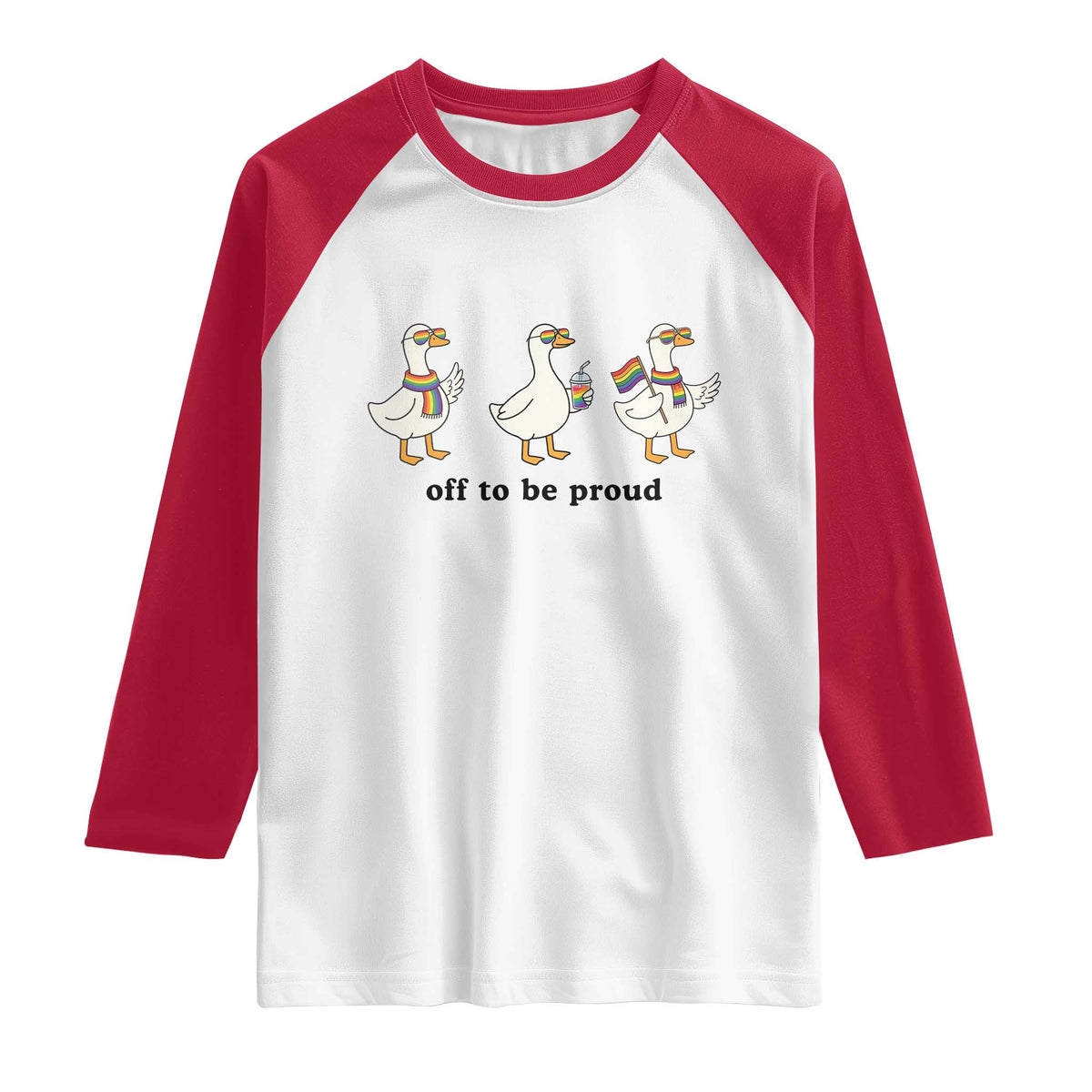 Funny Pride Goose Off To Be Proud Raglan Shirt LGBTQ Advocate Gift TS12 White Red Print Your Wear