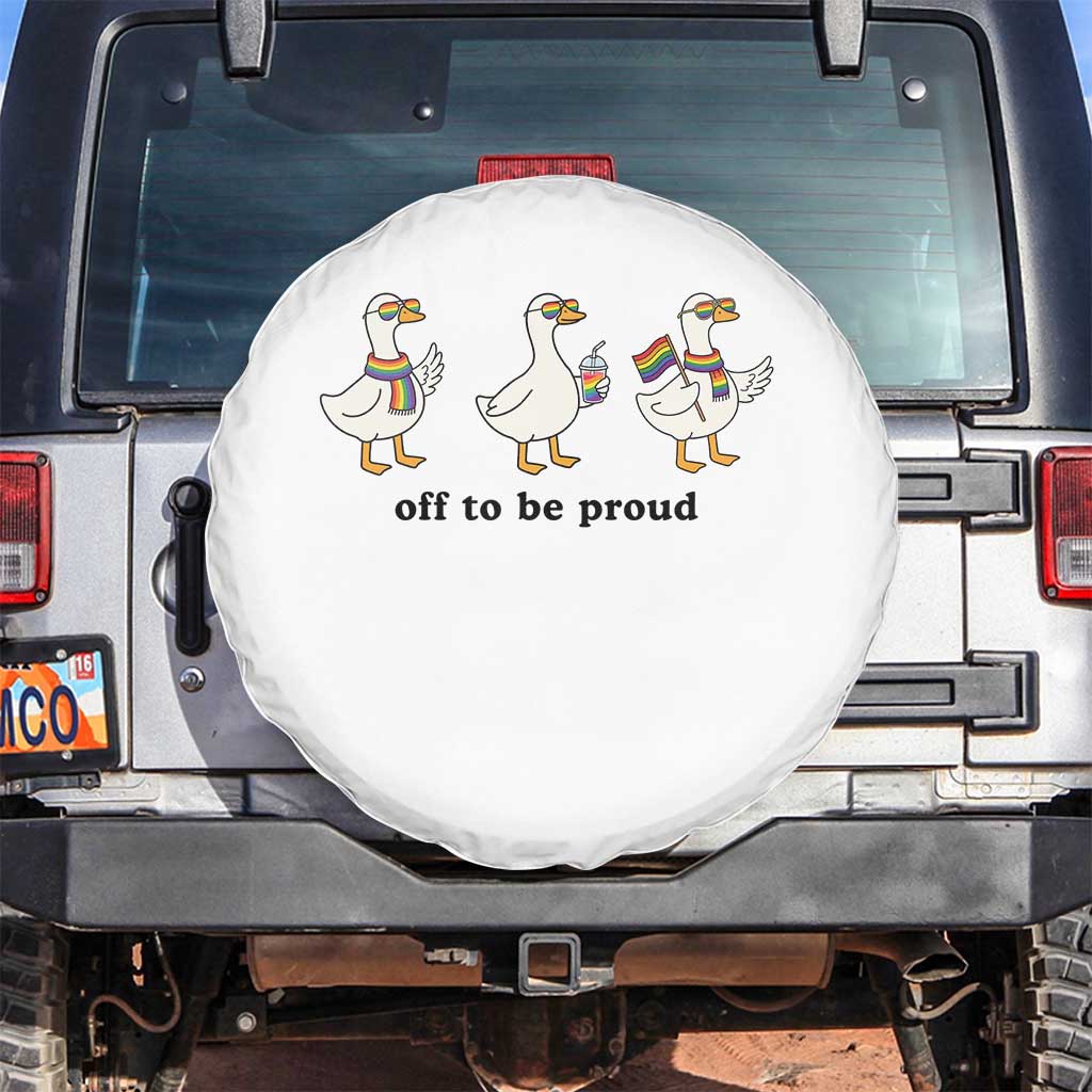 Funny Pride Goose Off To Be Proud Spare Tire Cover LGBTQ Advocate Gift TS12 No hole White Print Your Wear