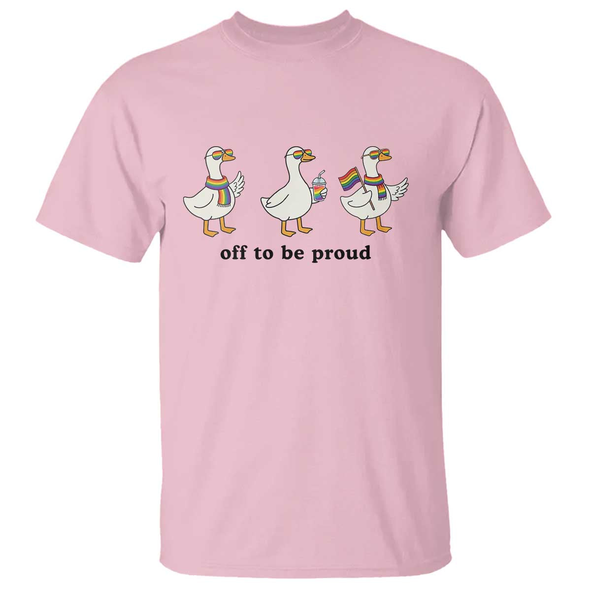 Funny Pride Goose Off To Be Proud T Shirt LGBTQ Advocate Gift TS12 Light Pink Print Your Wear