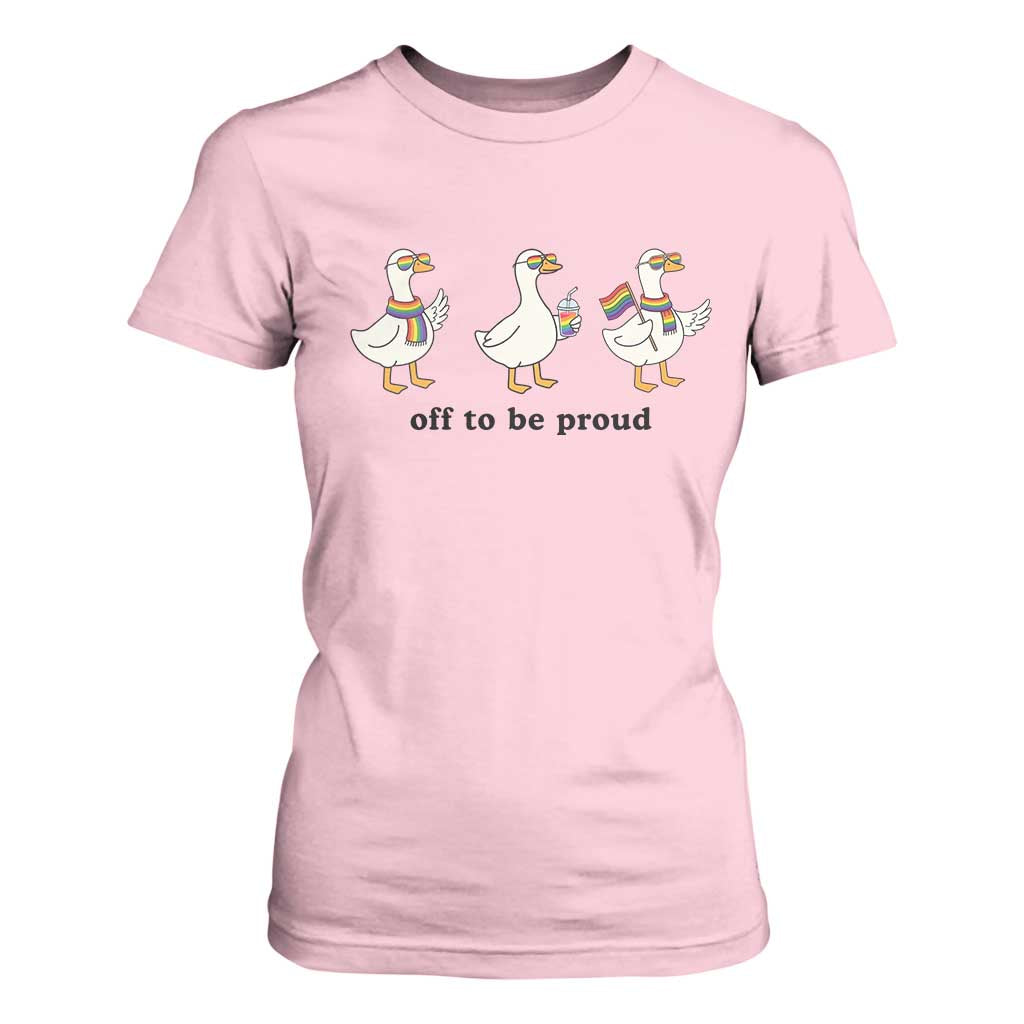 Funny Pride Goose Off To Be Proud T Shirt For Women LGBTQ Advocate Gift TS12 Light Pink Print Your Wear