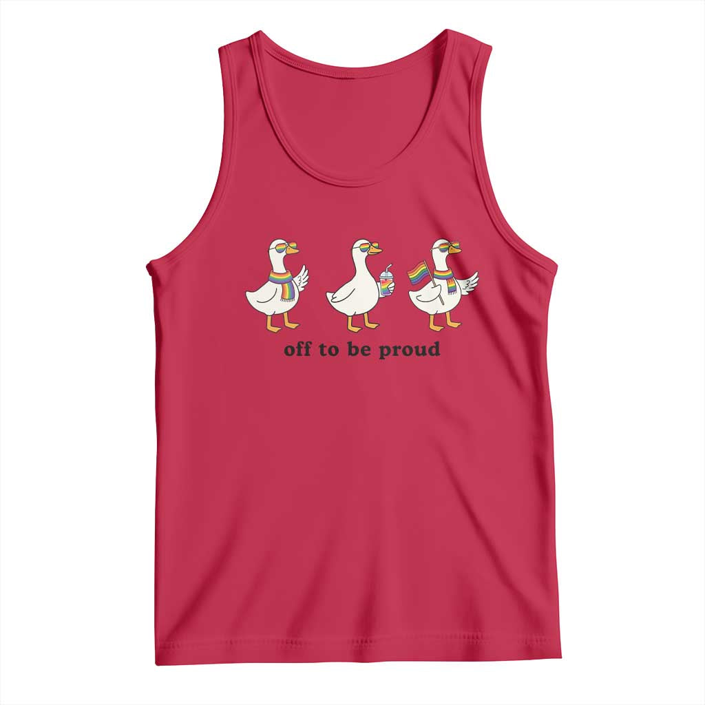 Funny Pride Goose Off To Be Proud Tank Top LGBTQ Advocate Gift TS12 Red Print Your Wear