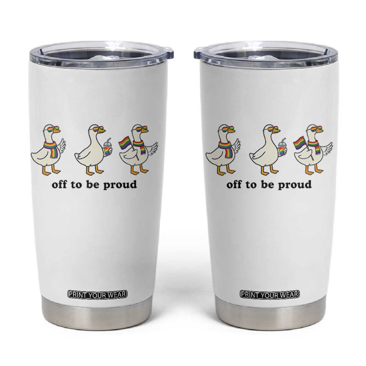Funny Pride Goose Off To Be Proud Tumbler Cup LGBTQ Advocate Gift TS12 White Print Your Wear