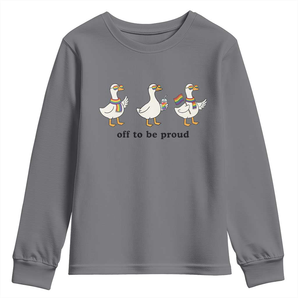 Funny Pride Goose Off To Be Proud Youth Sweatshirt LGBTQ Advocate Gift TS12 Charcoal Print Your Wear