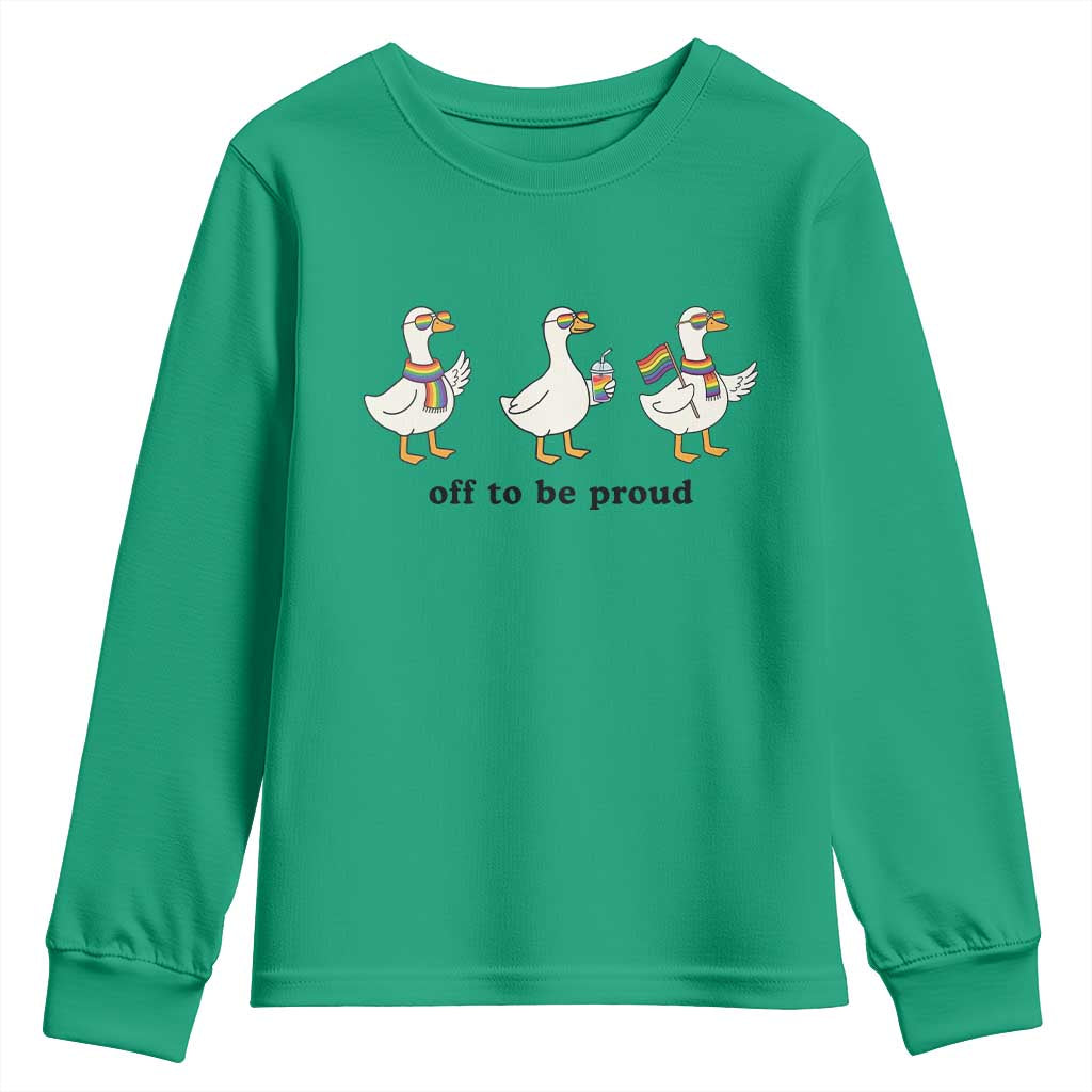Funny Pride Goose Off To Be Proud Youth Sweatshirt LGBTQ Advocate Gift TS12 Irish Green Print Your Wear