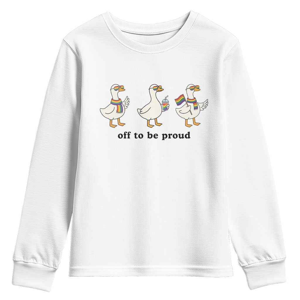 Funny Pride Goose Off To Be Proud Youth Sweatshirt LGBTQ Advocate Gift TS12 White Print Your Wear
