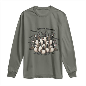 Silly Goose Husband Long Sleeve Shirt Funny Marriage Chaos Husbandhood TS12 Military Green Print Your Wear
