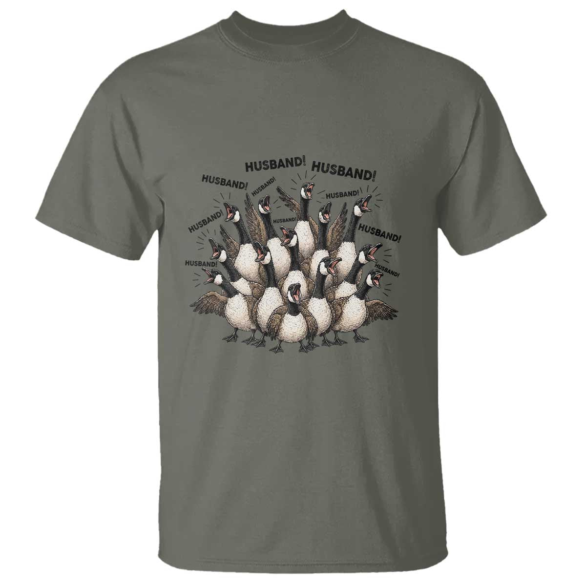 Silly Goose Husband T Shirt Funny Marriage Chaos Husbandhood TS12 Military Green Print Your Wear