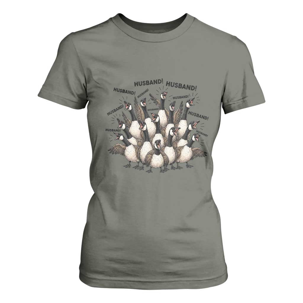 Silly Goose Husband T Shirt For Women Funny Marriage Chaos Husbandhood TS12 Military Green Print Your Wear