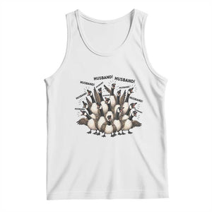 Silly Goose Husband Tank Top Funny Marriage Chaos Husbandhood TS12 White Print Your Wear