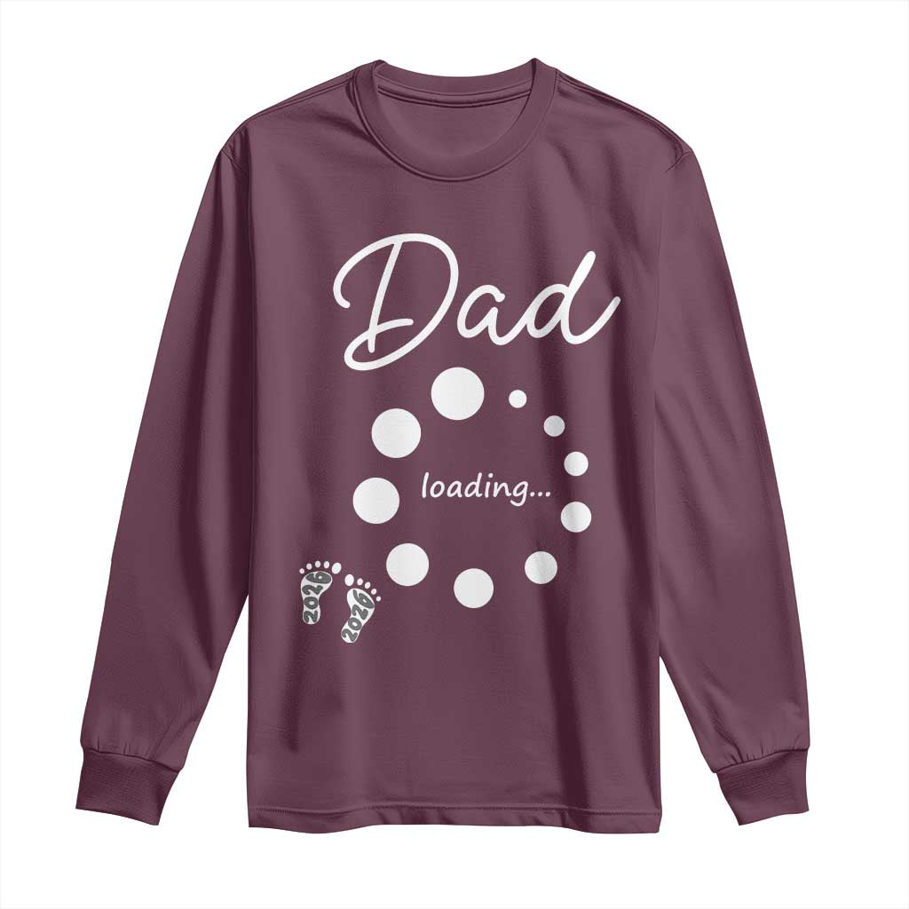 Dad Loading 2026 Long Sleeve Shirt Future Dad Announcement TS12 Maroon Print Your Wear