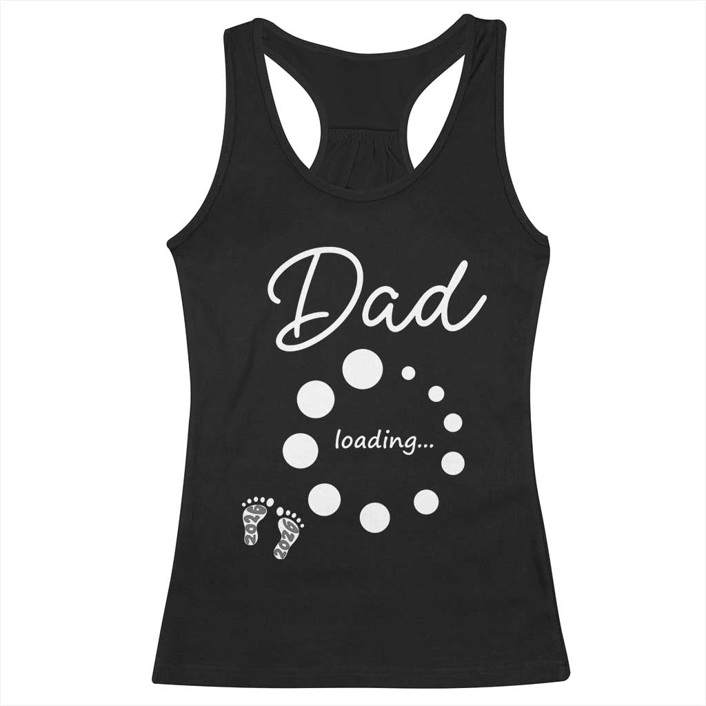 Dad Loading 2026 Racerback Tank Top Future Dad Announcement TS12 Black Print Your Wear