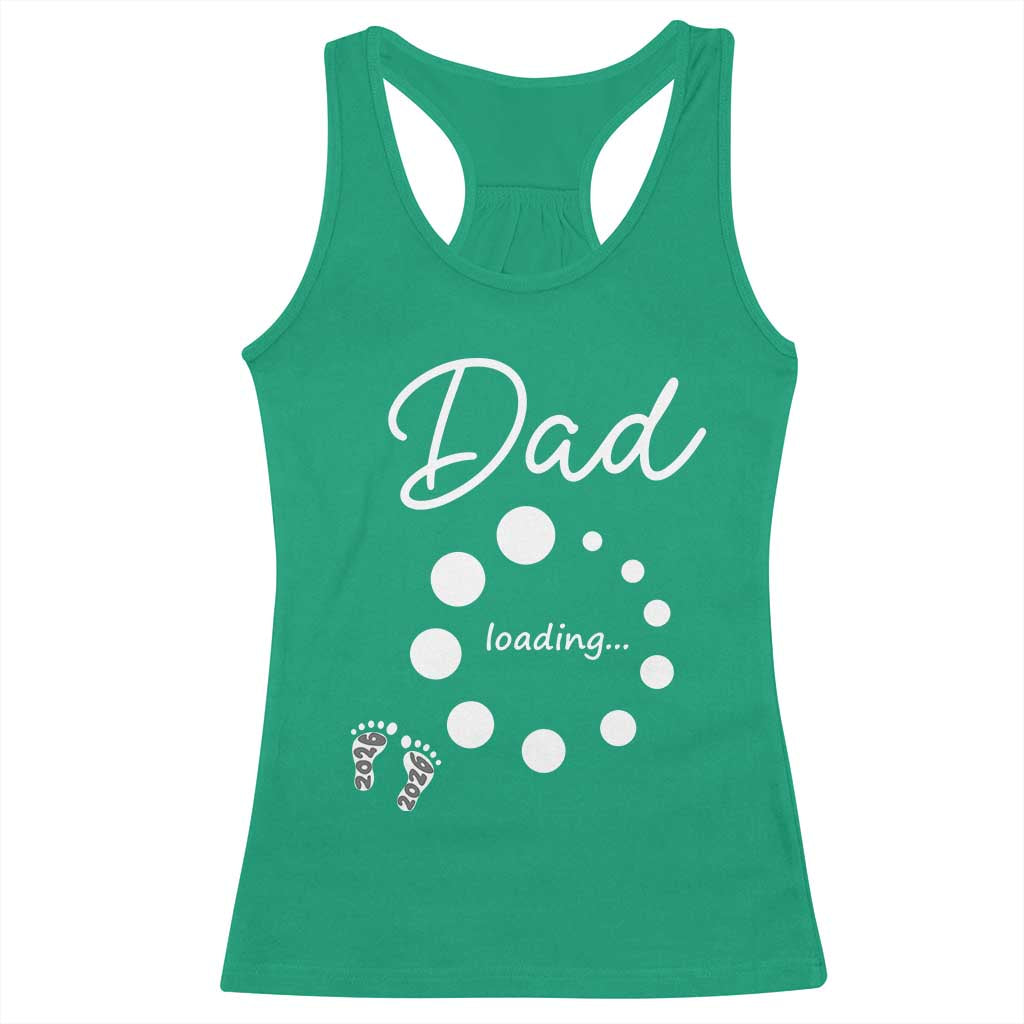 Dad Loading 2026 Racerback Tank Top Future Dad Announcement TS12 Irish Green Print Your Wear