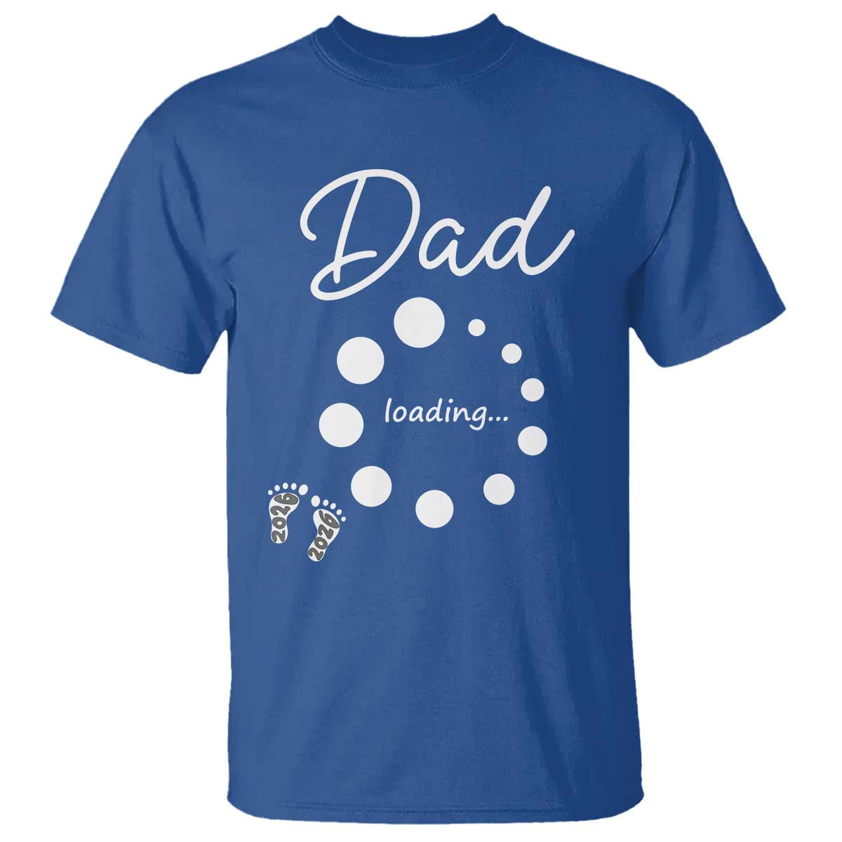 Dad Loading 2026 T Shirt Future Dad Announcement TS12 Royal Blue Print Your Wear