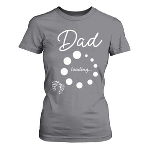 Dad Loading 2026 T Shirt For Women Future Dad Announcement TS12 Charcoal Print Your Wear