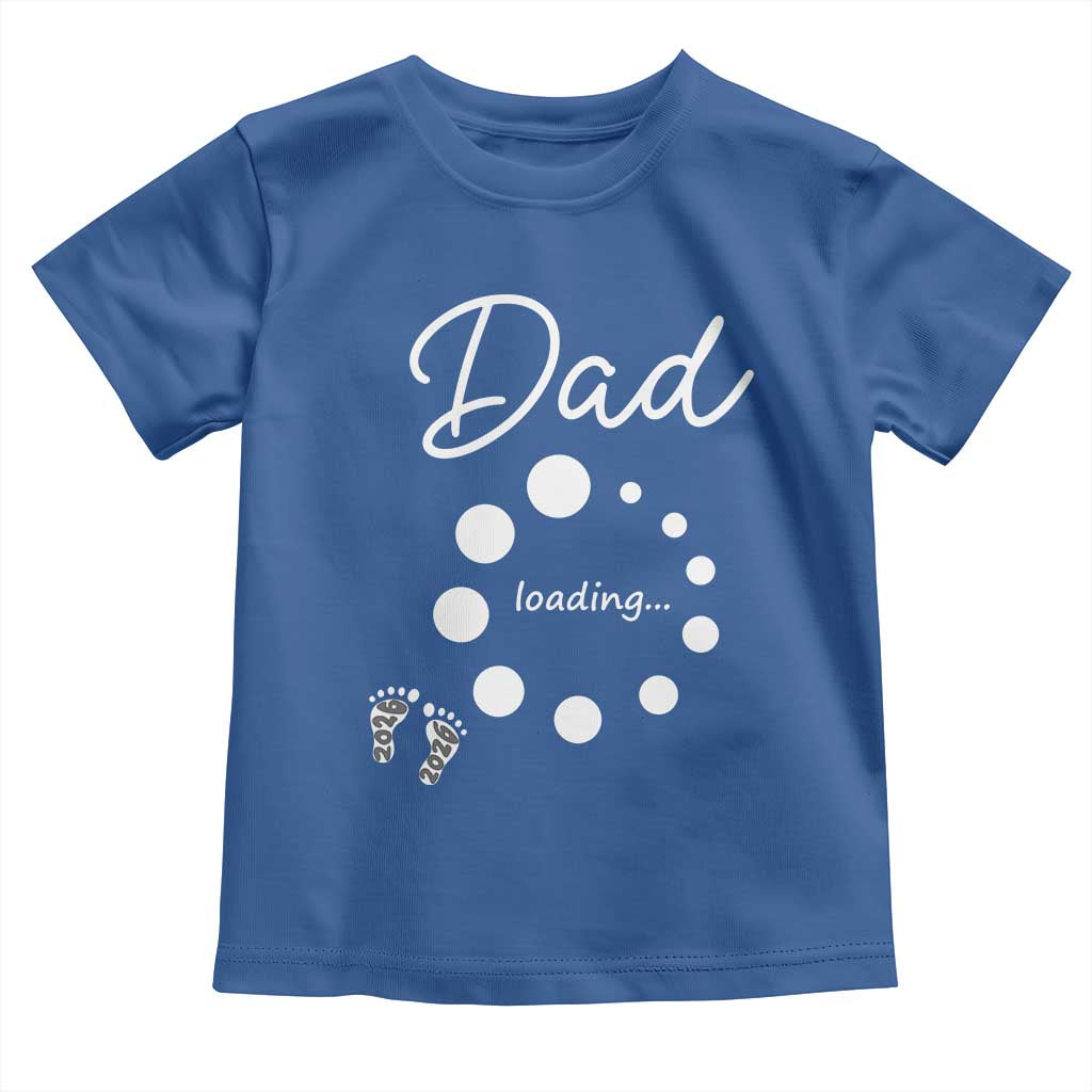 Dad Loading 2026 Toddler T Shirt Future Dad Announcement TS12 Royal Blue Print Your Wear