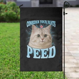 Funny Cat Garden Flag Consider Your Pants Peed Meme Saying TS12 Print Your Wear
