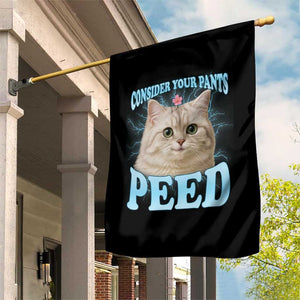 Funny Cat Garden Flag Consider Your Pants Peed Meme Saying TS12 Print Your Wear