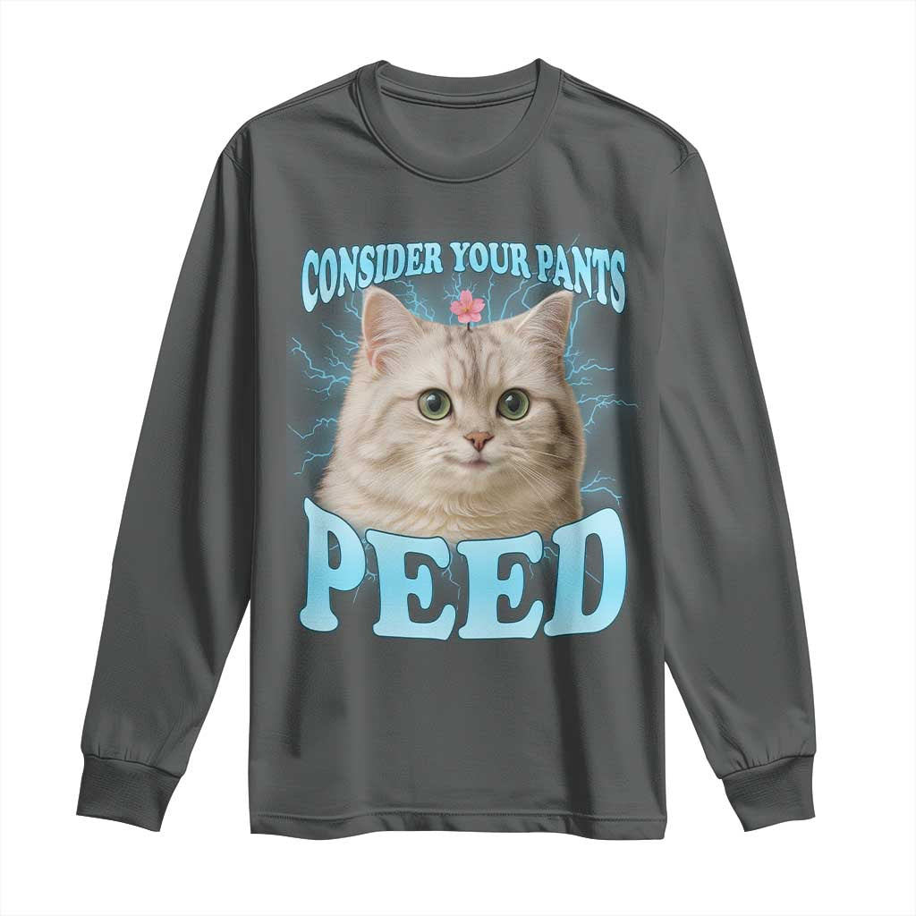 Funny Cat Long Sleeve Shirt Consider Your Pants Peed Meme Saying TS12 Dark Heather Print Your Wear
