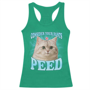 Funny Cat Racerback Tank Top Consider Your Pants Peed Meme Saying TS12 Irish Green Print Your Wear