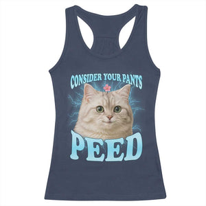 Funny Cat Racerback Tank Top Consider Your Pants Peed Meme Saying TS12 Navy Print Your Wear