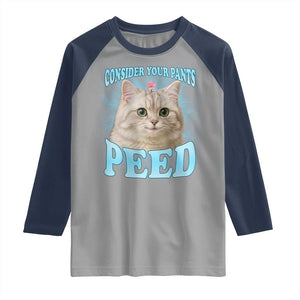 Funny Cat Raglan Shirt Consider Your Pants Peed Meme Saying TS12 Sport Gray Navy Print Your Wear